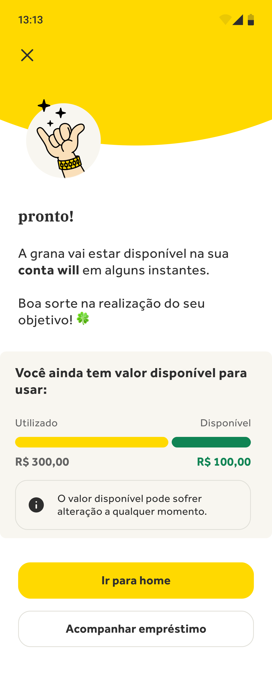 Tela de sucesso: o dinheiro cai na conta em instantes, com o valor já utilizado e o ainda disponível para empréstimo